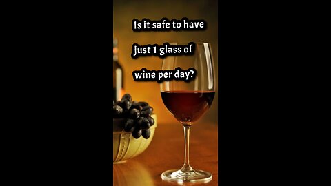 Is 1 glass of wine healthy?