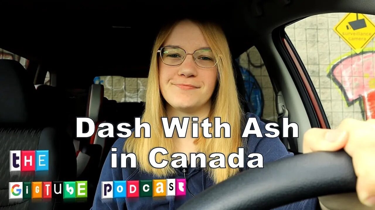 @Dash With Ash in Canada | The GigTube Podcast