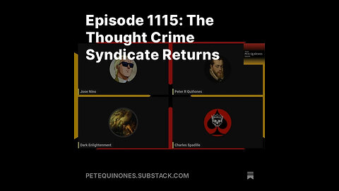 Episode 1115: The Thought Crime Syndicate Returns - September 2024