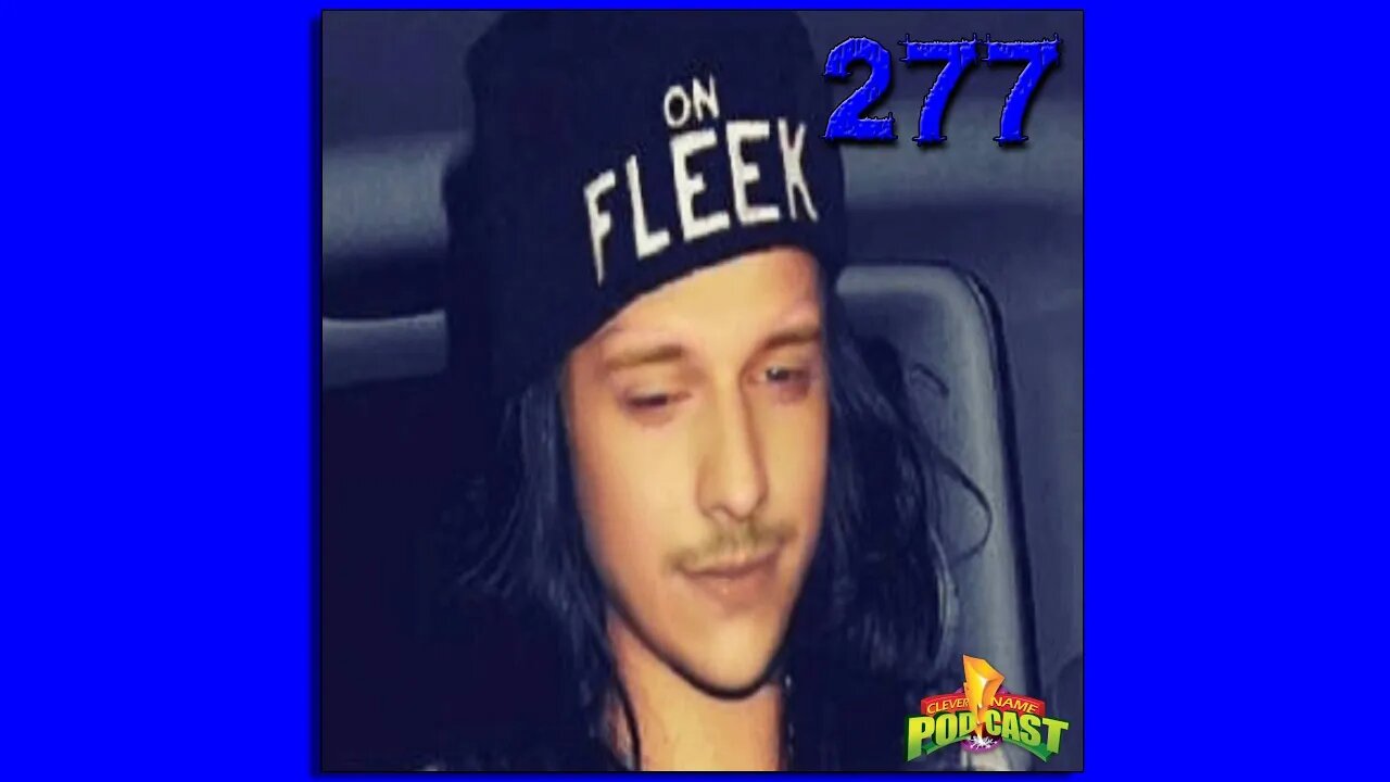 Keep'n It Fleek - Clever Name Podcast #277