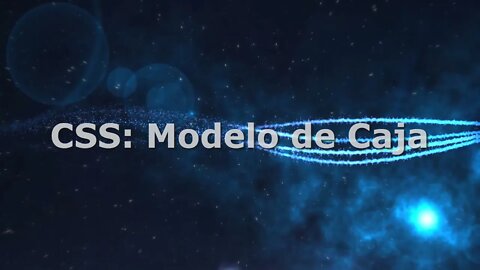 Clase 005: CSS - El Modelo de Caja