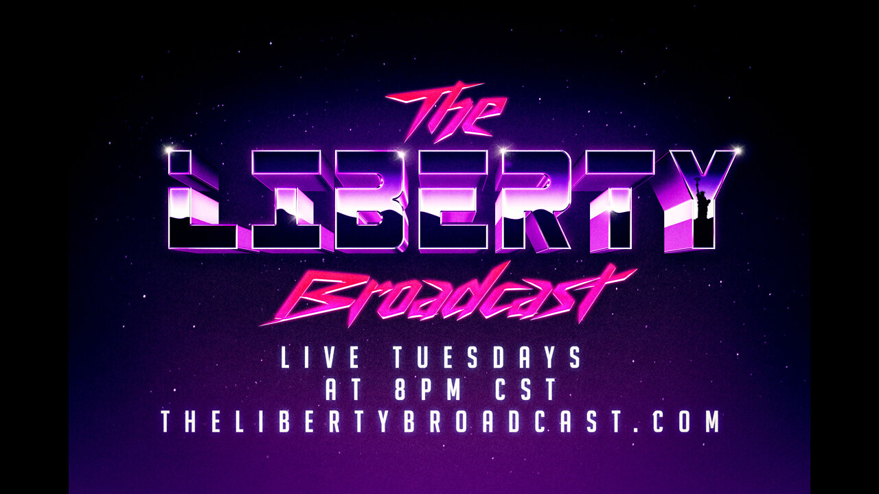 The Liberty Broadcast: Episode #27