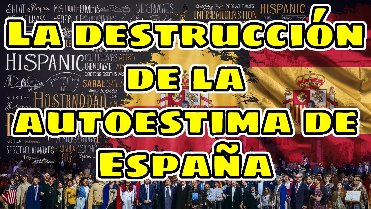 La destrucción de la autoestima de España