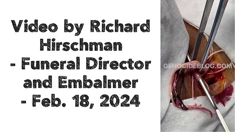 Video by Richard Hirschman - Funeral Director and Embalmer