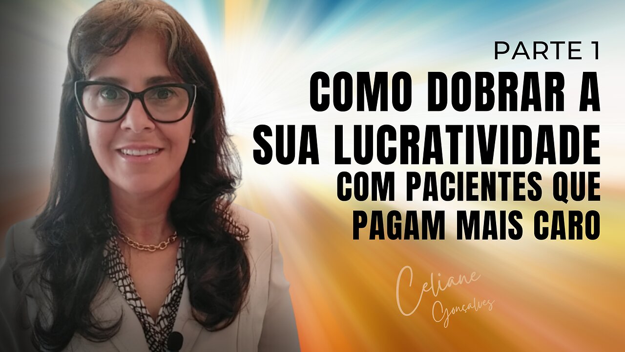 Como Dobrar a sua Lucratividade com Pacientes que Pagam Mais Caro - Parte 1 - Médicos de Sucesso