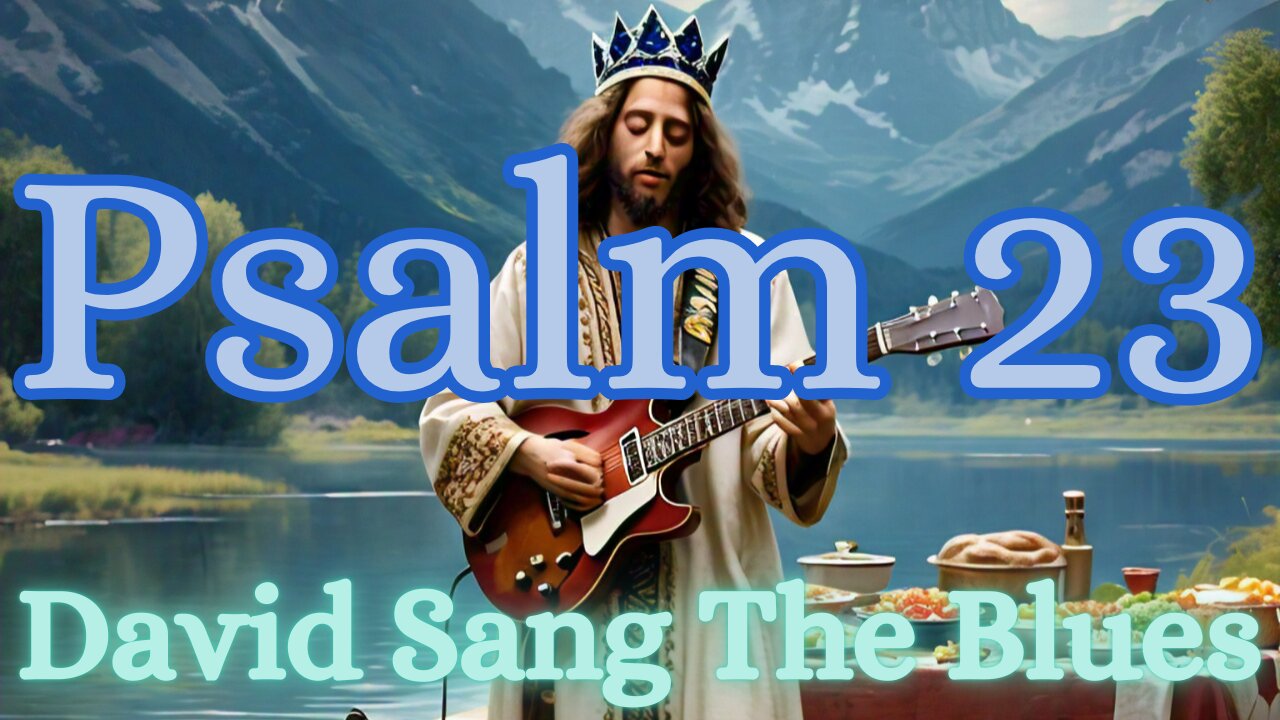 Psalm 23 Blues - The Lord is My Shepherd | A Soulful Rendition