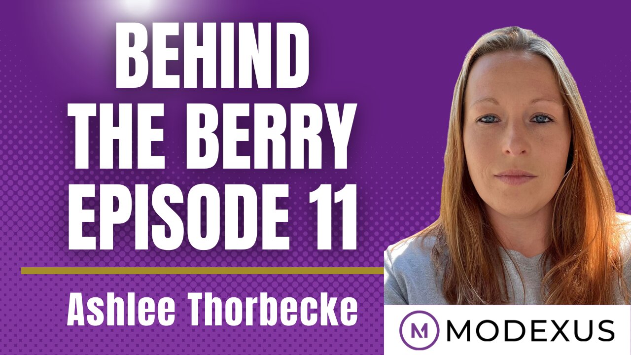 Behind The Berry with Ashlee Thorbecke- Modexus Superior Nutritional Supplements