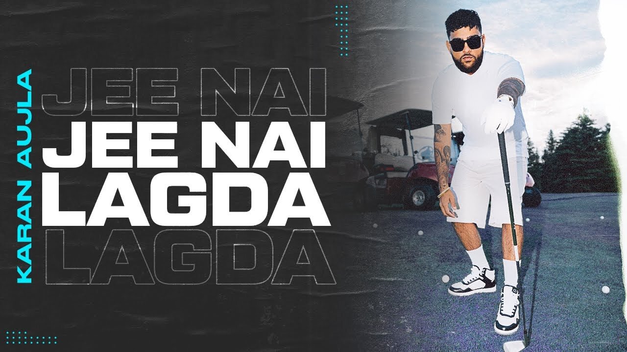 Jee Ni Lagda (Full Video) Karan Aujla I Latest Punjabi Songs 2023 #karanaujla