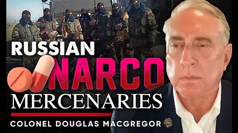 ☭RUSSIA'S CARTEL CONNECTION: WILL RUSSIA USE DRUG CARTELS TO DESTABILIZE THE US? - DOUGLAS MACGREG..