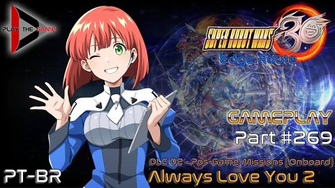 Super Robot Wars 30: #269 DLC02 Onboard Mission - Always Love You 2 [Gameplay]