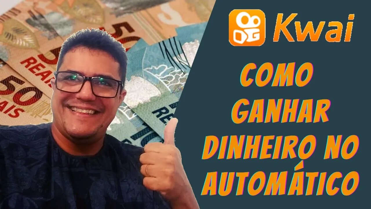 Como ganhar dinheiro no kwai no automático