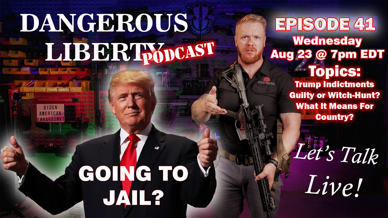 Dangerous Liberty Ep41 - Trump Indictments