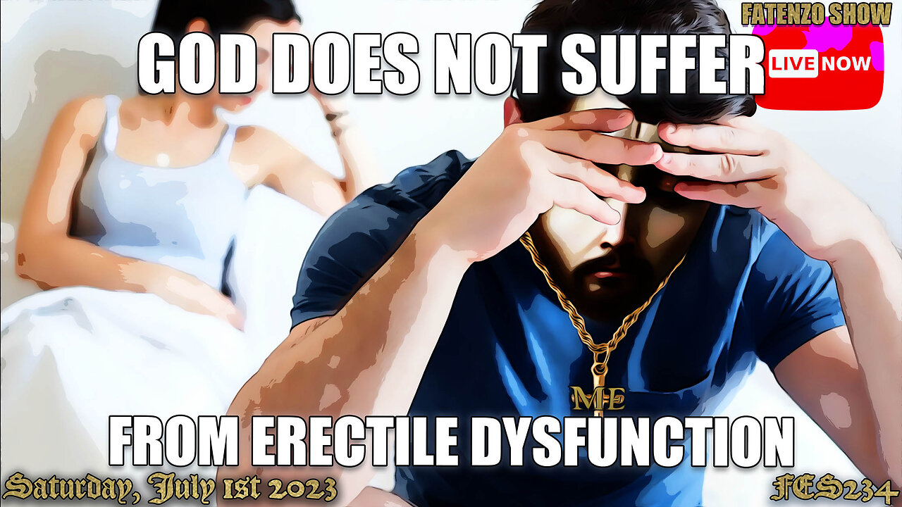 God Does NOT Suffer from Erectile Dysfunction! (FES234) #FATENZO #BASED #CATHOLIC #SHOW