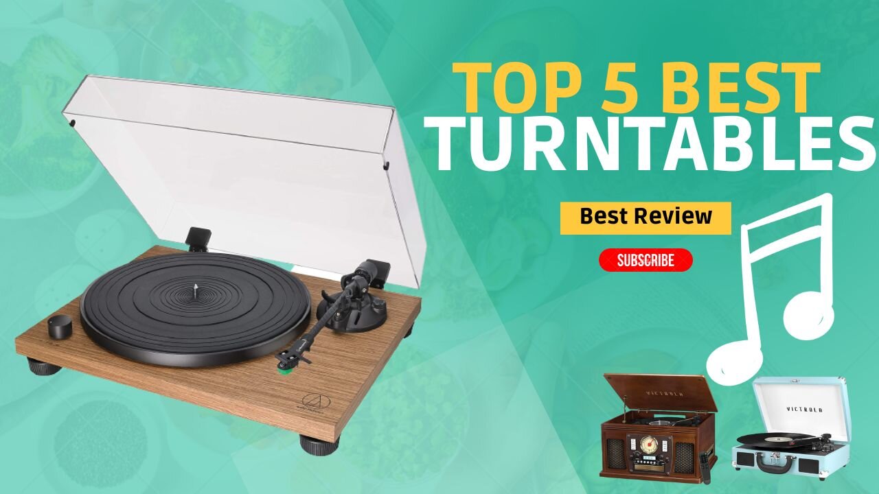 Top 5 Best Turntables of 2023