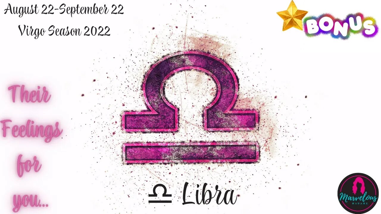 🌟 ♎️ Libra: Their Feelings for you...BONUS: "Still choosing YOU after PAIN" [♍️ Virgo Season 2022]