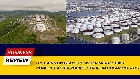 Oil Market Jumps: Golan Heights Rocket Strike Raises Middle East Conflict Concerns | Business Review