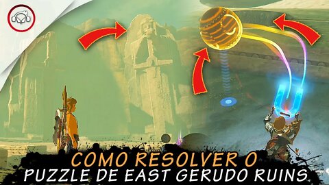 Zelda Breath of the Wild, Como resolver o puzzle de East Gerudo Ruins | super dica PT-BR