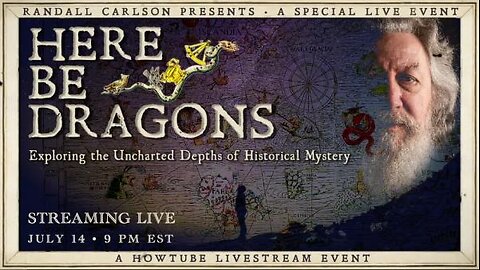 HERE BE DRAGONS Pt.1 | VIDEO-ON DEMAND, Exploring the Uncharted Depths of Historical Mystery, Part One of the Ongoing Series