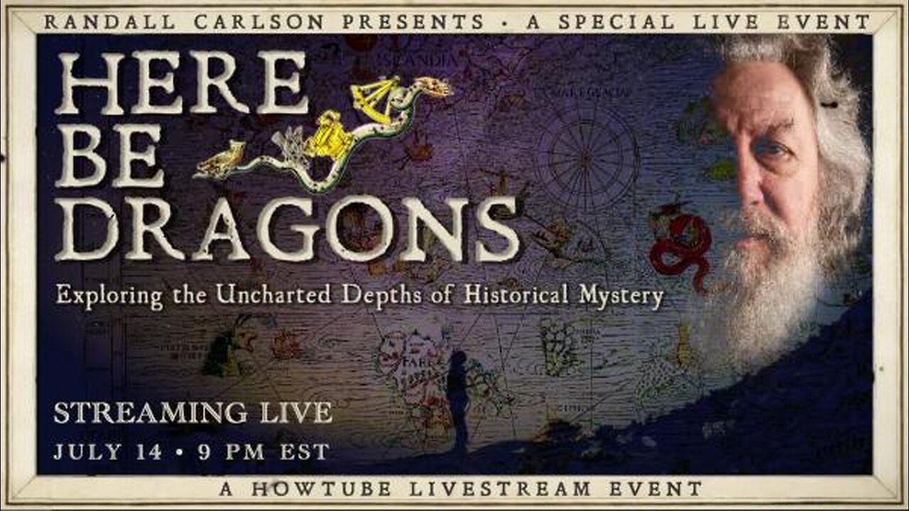 HERE BE DRAGONS Pt.1 | VIDEO-ON DEMAND, Exploring the Uncharted Depths of Historical Mystery, Part One of the Ongoing Series