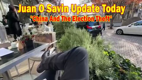 Juan O Savin Update Today Dec 12: "China And The Election Theft, The Takeover Of The World"