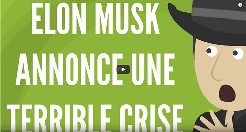 Elon Musk Vous Annonce Un Cauchemar Économique