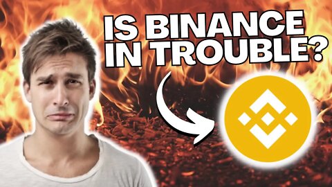 IS BINANCE IN TROUBLE?