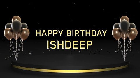 Wish you a very Happy Birthday Ishdeep