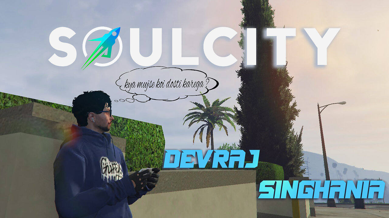 GTA 5 ROLEPLAY IN SOULCITY ❤️| DEVRAJ"ALONE IN CITY"SINGHANIA