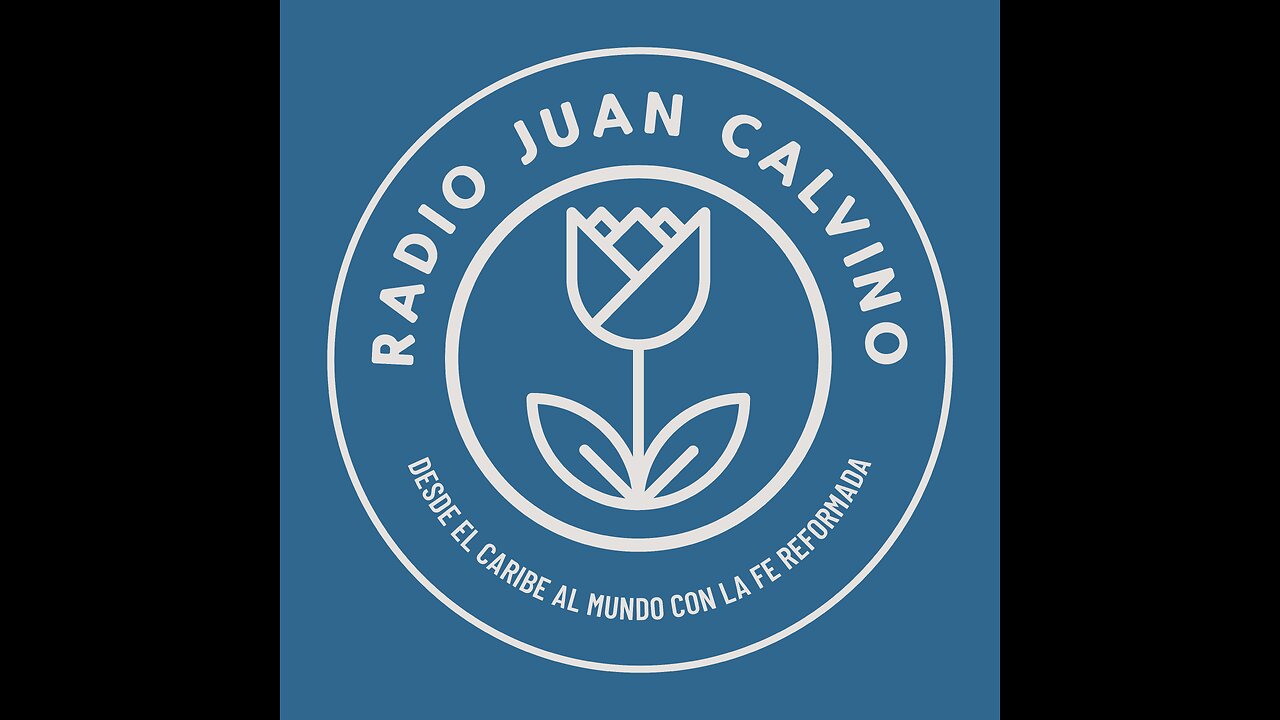 Radio Juan Calvino - Desde el Caribe al Mundo con la Fe Reformada
