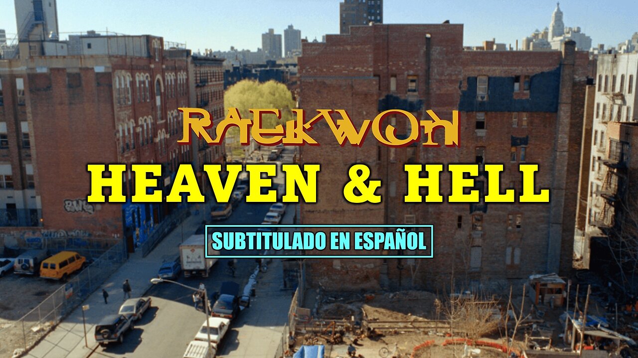 Raekwon ft. Ghostface Killah & Blue Raspberry - Heaven & Hell | (Subtitulado) (Prod. por RZA)