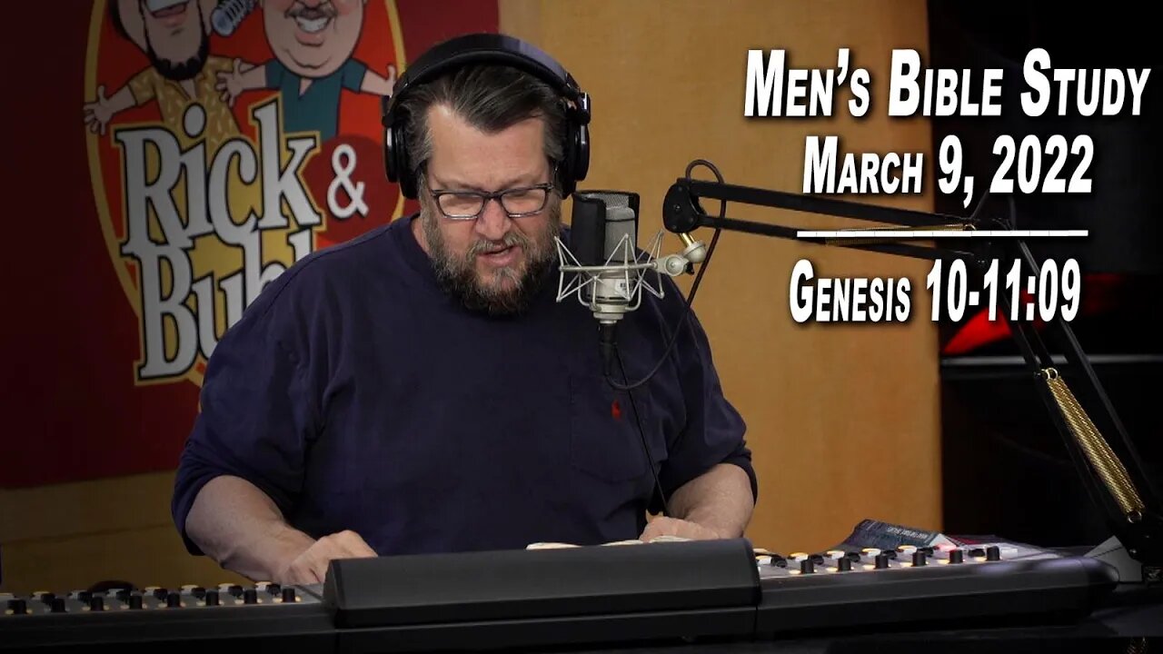 Genesis Chapter 10-11:09 | Men's Bible Study by Rick Burgess - LIVE - March 9, 2022