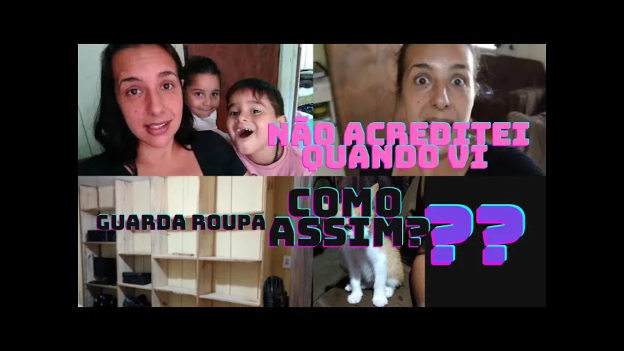 Não acreditei quando eu vi- Montamos o guarda roupa