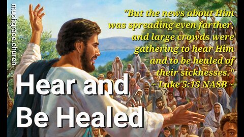 Hear and Be Healed