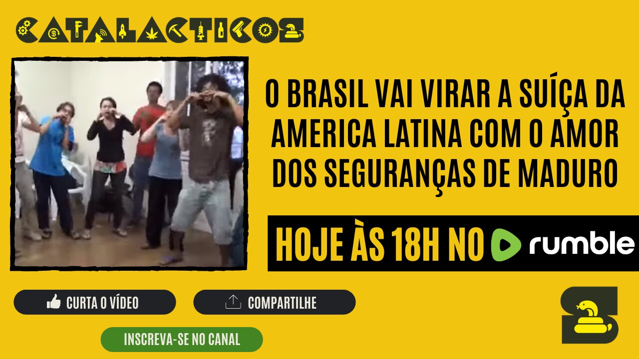 #83 O Brasil Vai Virar A Suíça Da America Latina Com O Amor Dos Seguranças De Maduro