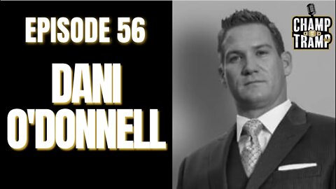 Dani O'Donnell of Trident Security Solutions | Episode #56 | Champ and The Tramp