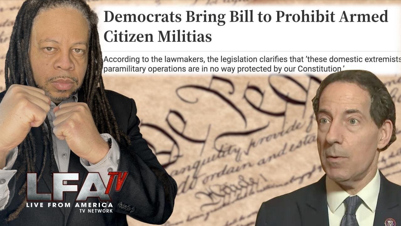 DEMONCRATS BRING BILL TO PROHIBIT ARMED CITIZEN MILITIAS | CULTURE WARS 1.12.24 6pm EST