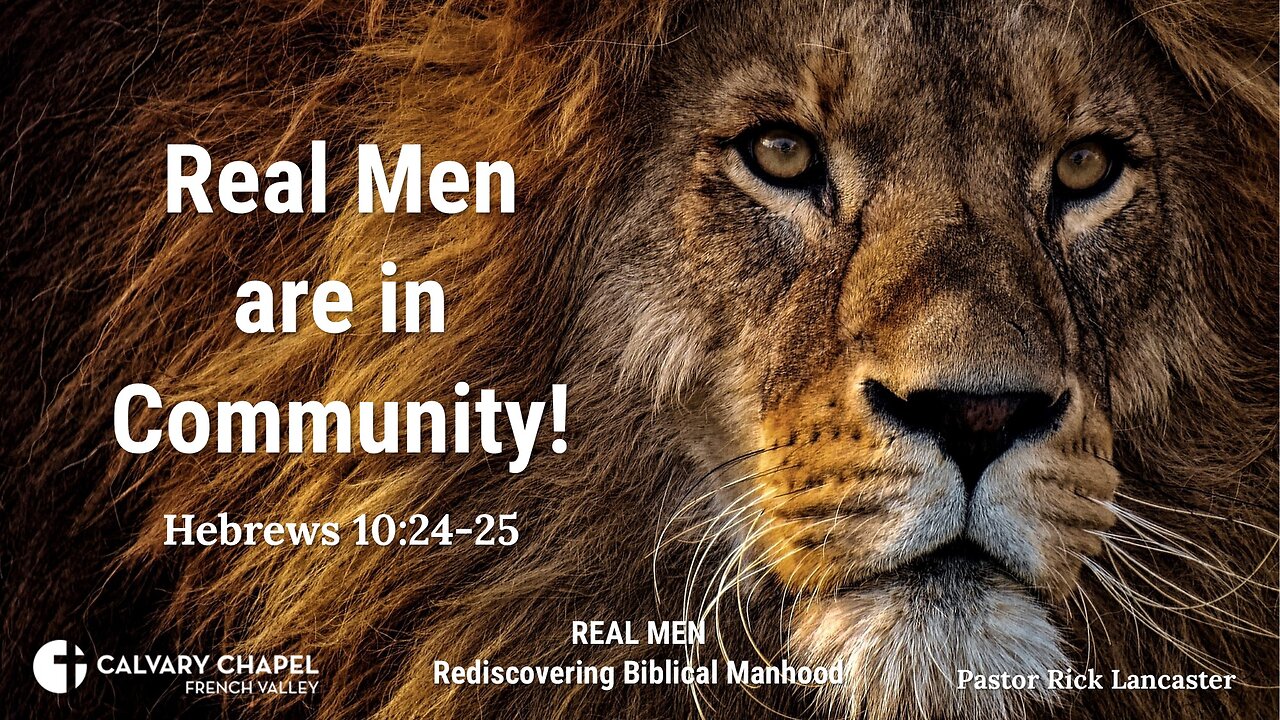 Real Men are in Community! Hebrews 10:24-25 – Men’s Breakfast at CCFV, August 17, 2024