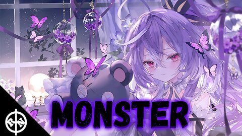 【Nightcore】 ✿ Monster || Lyrics