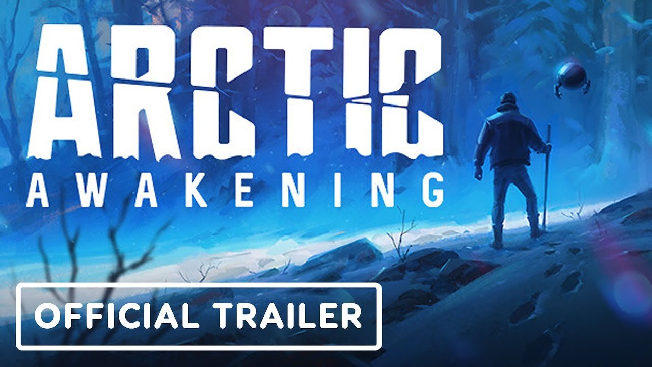 Arctic Awakening - Official Trailer | Future of Play Direct 2023