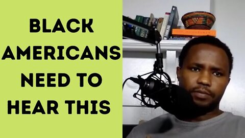 A message from an African Entrepreneur to Black Americans