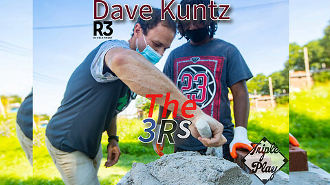 Dave Kuntz The 3 R's