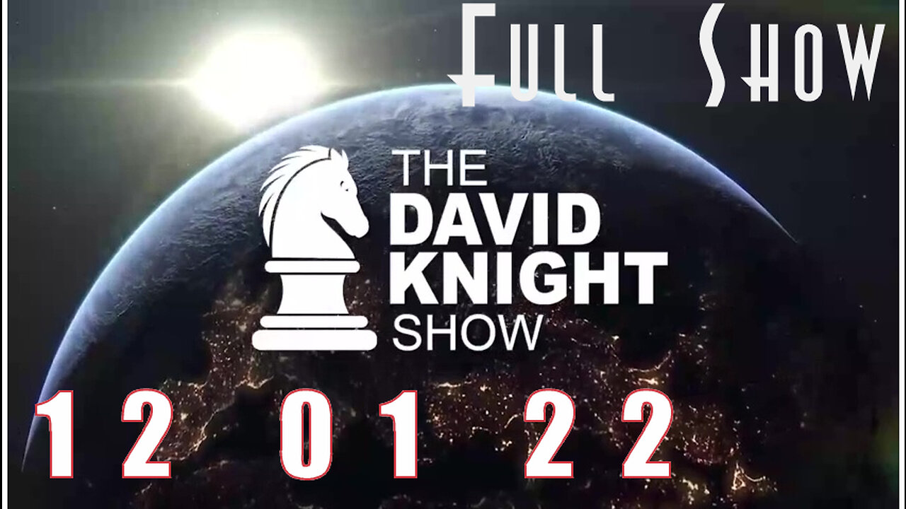 DAVID KNIGHT (Full Show) 12_01_22 Thursday