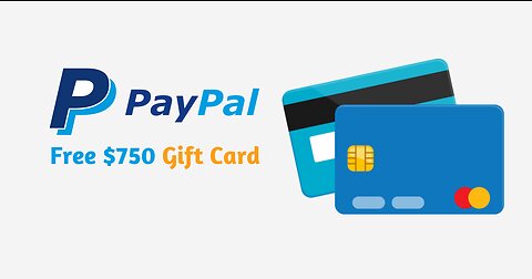 Free $750 PayPal Gift Card Now!