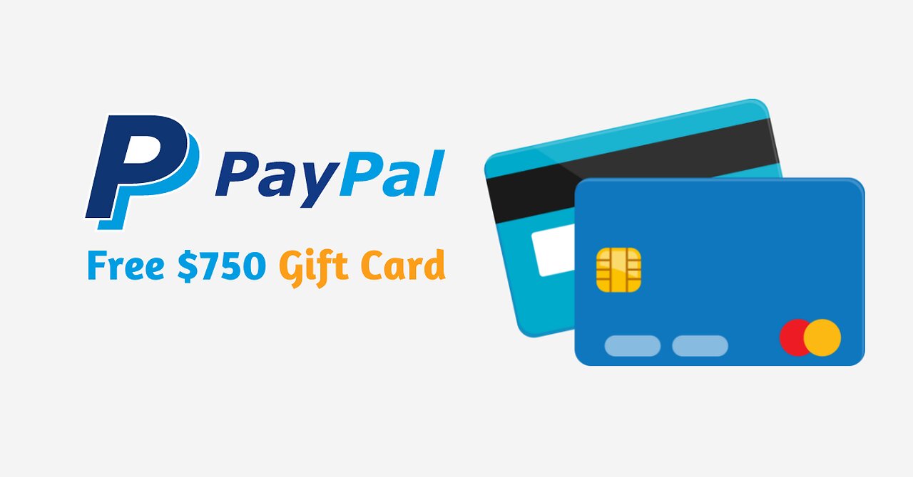 Free $750 PayPal Gift Card Now!