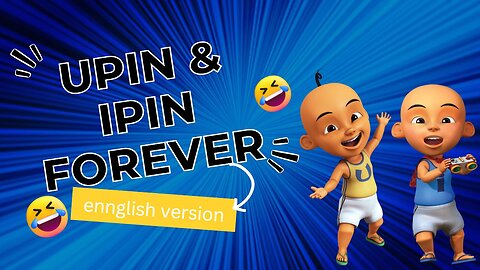 Upin & ipin english version !!!