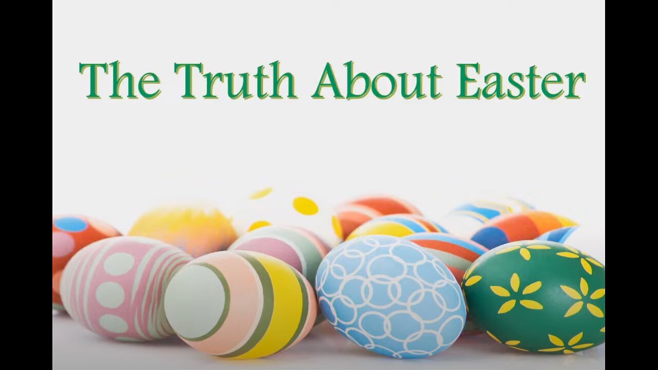 The Truth About Easter