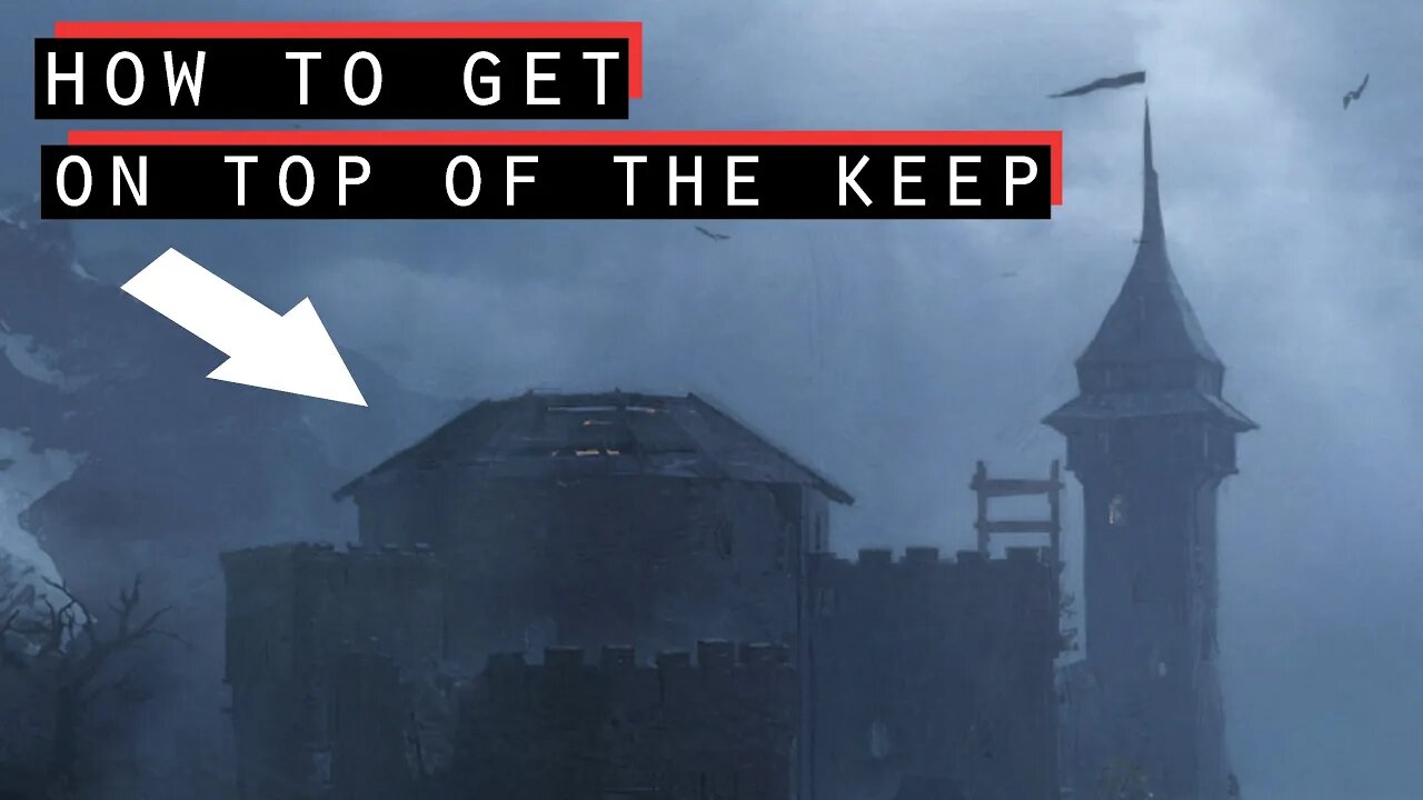 How to get on top of the Keep