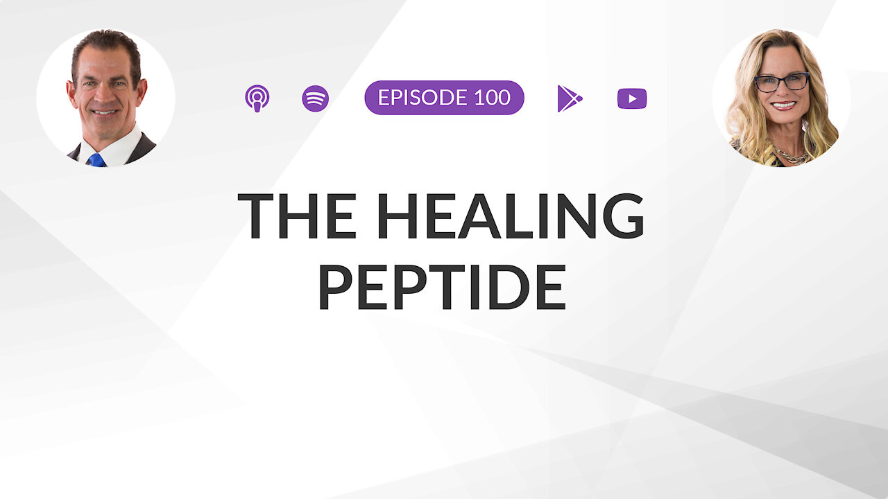 Ep 100: The Healing Peptide