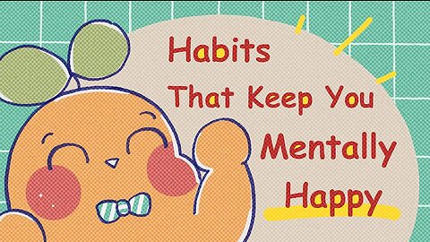 9 Habits To Stay Happy