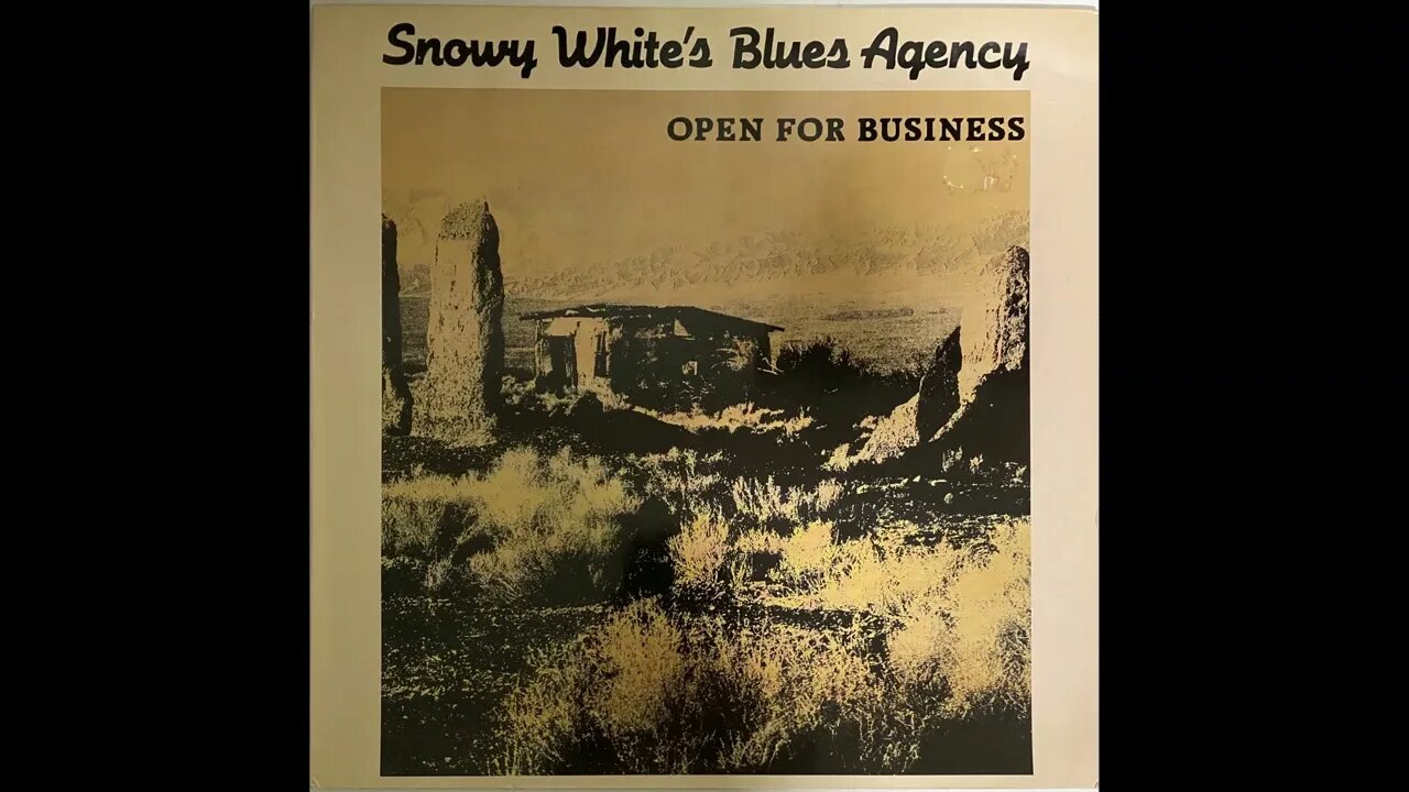 Snowy White Blues Agency - Open for Businesses - Full Album Vinyl Rip (1988)